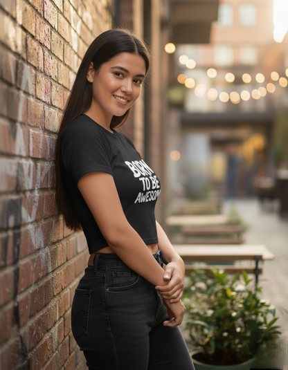 Women's Baby Tee - Born to be Awesome